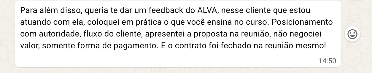Advogada conta que apresentou a proposta na reunião, não negociou valor e fechou o contrato na hora